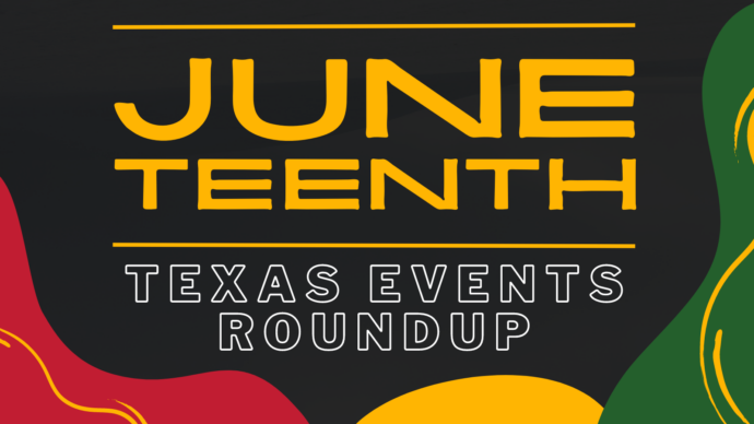 Texas events roundup