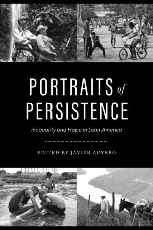 Portraits of Persistence: Inequality and Hope in Latin America