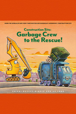 Construction Site: Garbage Crew to the Rescue!