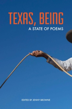 Texas, Being: A State of Poems