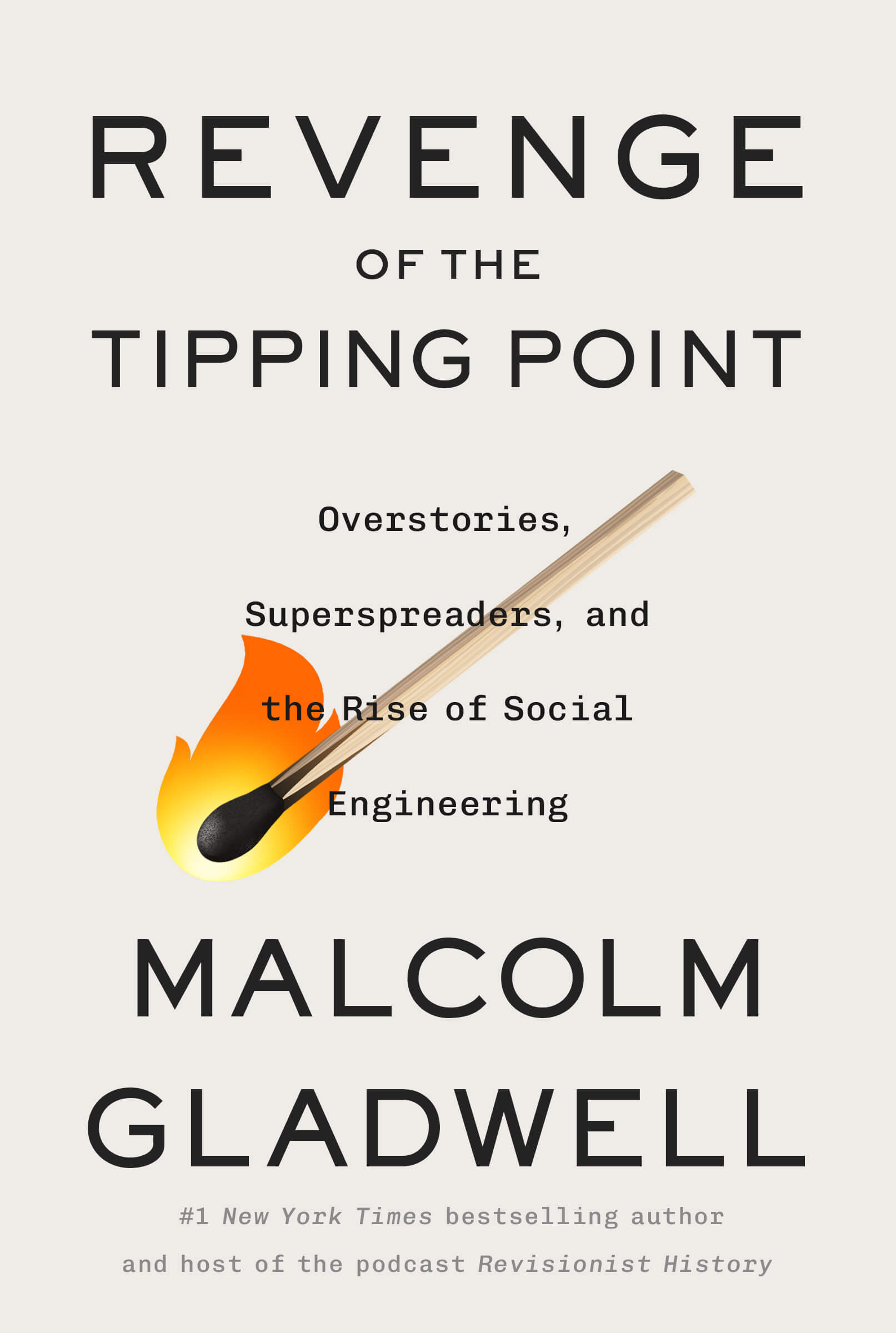 Revenge of the Tipping Point: Overstories, Superspreaders, and the Rise of Social Engineering