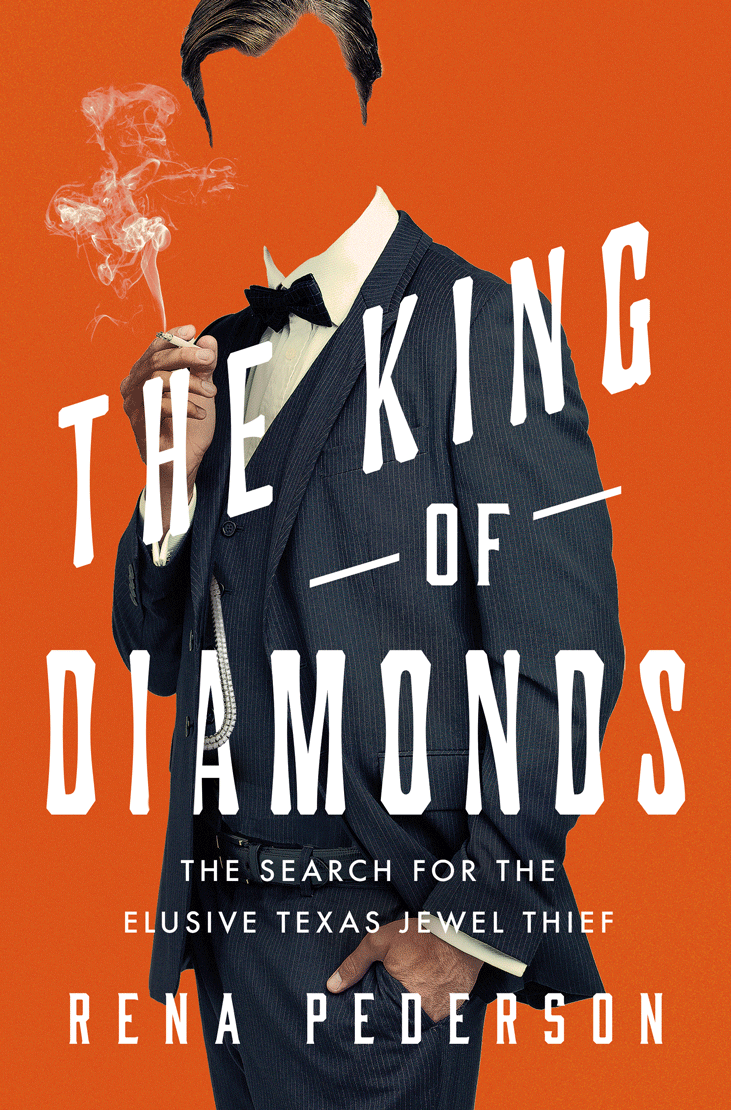 The King of Diamonds: The Search for the Elusive Texas Jewel Thief