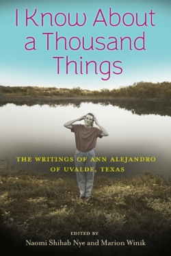 I Know About a Thousand Things: The Writings of Ann Alejandro of Uvalde, Texas